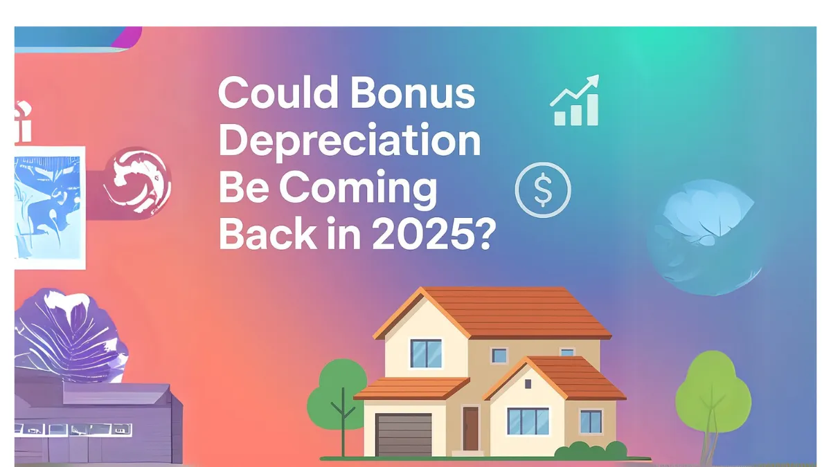 Could Bonus Depreciation Be Coming Back in 2025?
